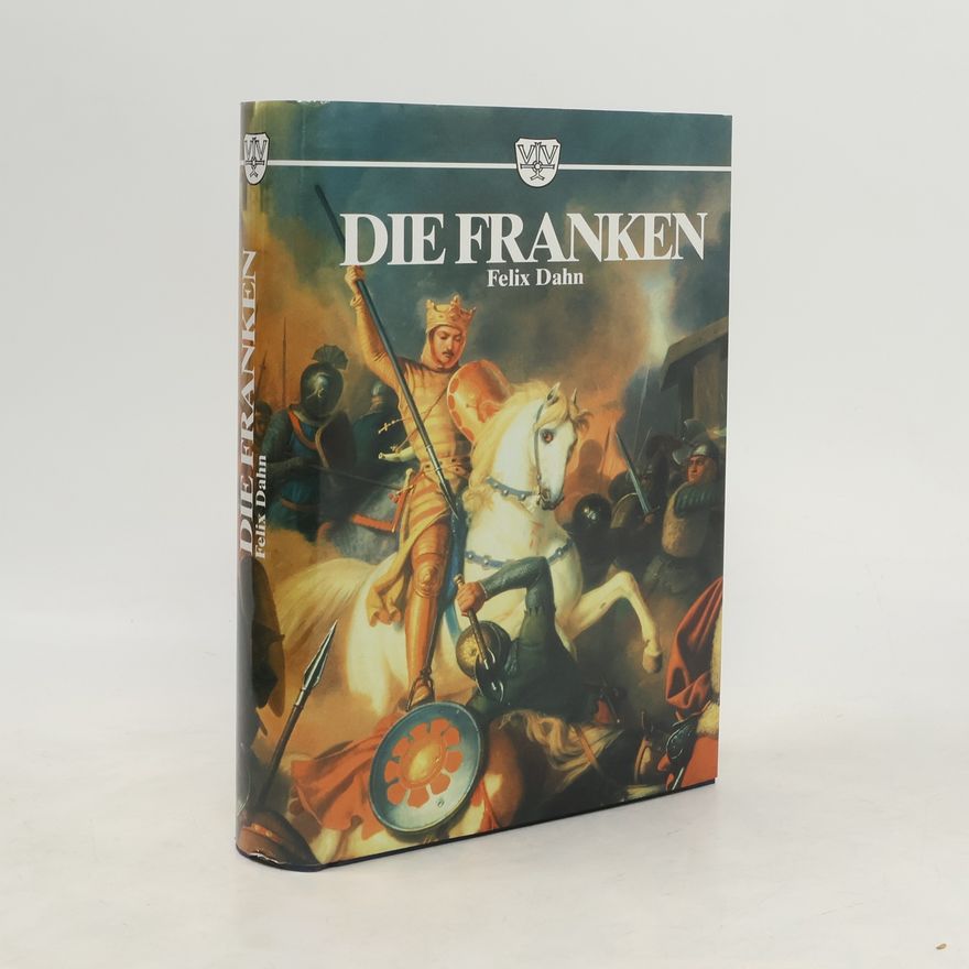 Felix Dahn Die Franken