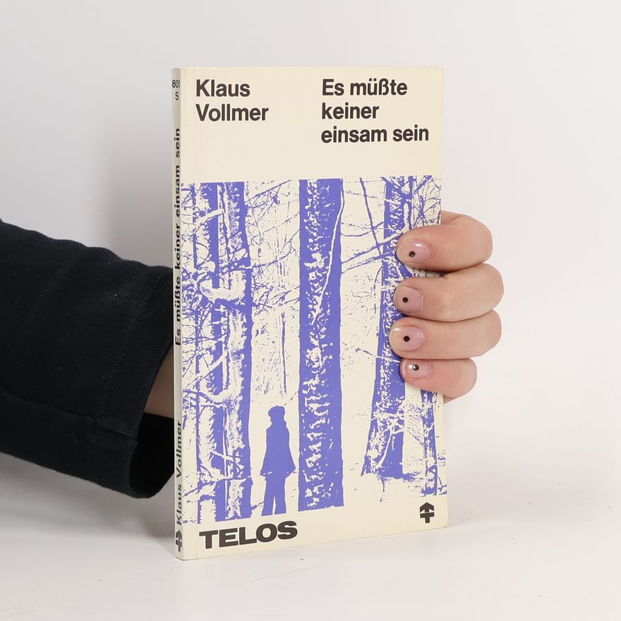 Klaus Vollmer Es müßte keiner einsam sein