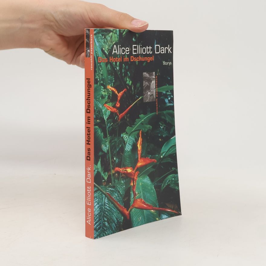 Alice Elliott Dark Das Hotel im Dschungel