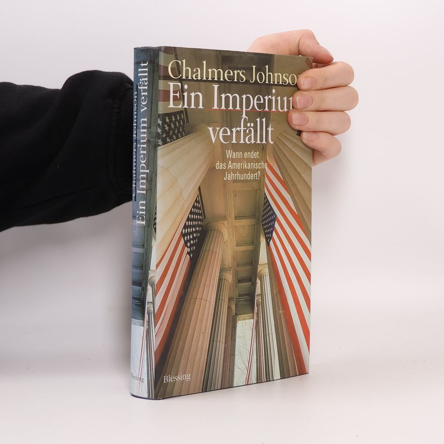 Chalmers Johnson Ein Imperium verfällt