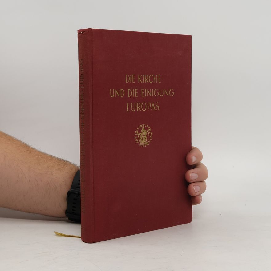AA.VV. Die Kirche und die Einigung Europas
