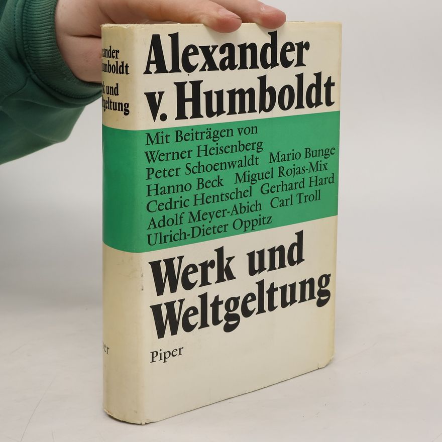 Alexander von Humboldt Werk und Weltgeltung