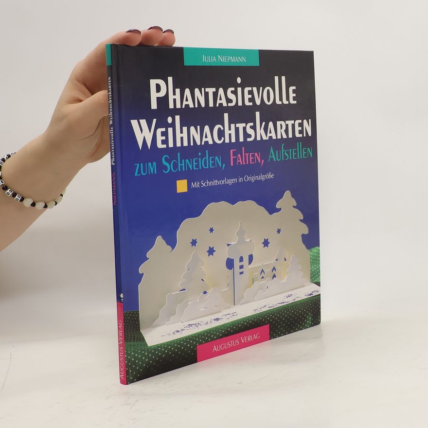 Julia Niepmann Phantasievolle Weichnachtskarten. Zum Schneideb, Falten, Aufstellen