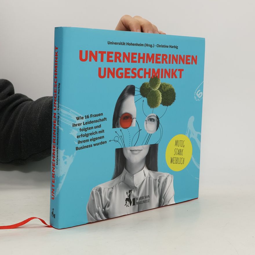 Christine Harbig Unternehmerinnen ungeschminkt
