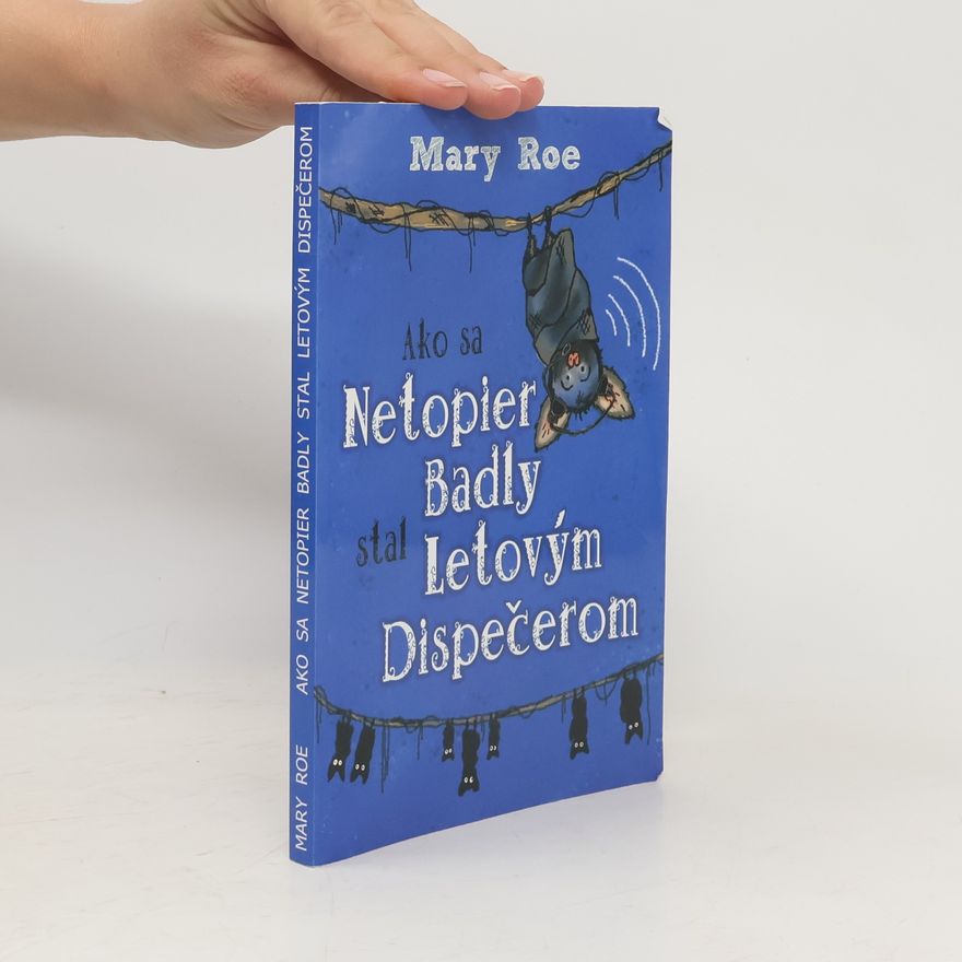 Mary Roe Ako sa netopier Badly stal letovým dispečerom