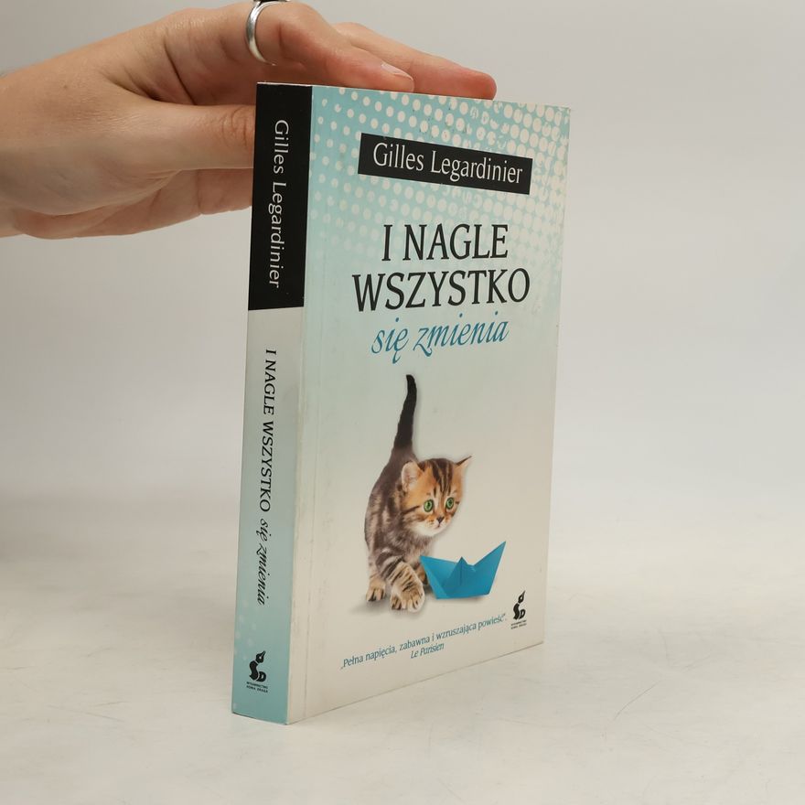 Gilles Legardinier I nagle wszystko się zmienia