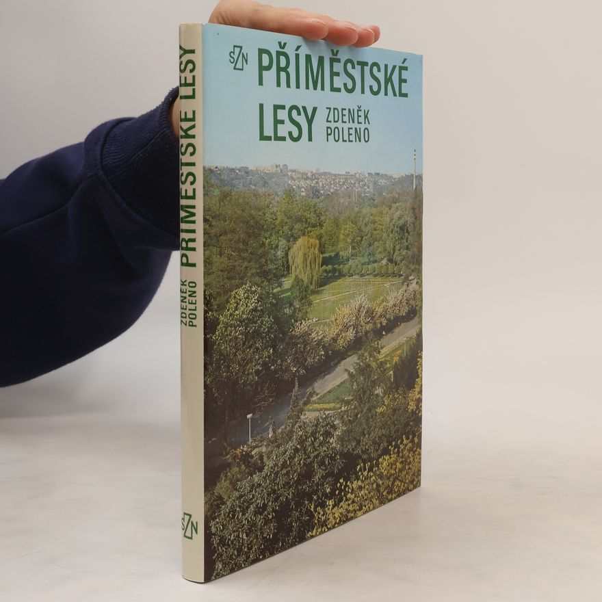 Zdeněk Poleno Příměstské lesy