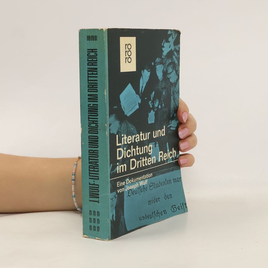 Joseph Wulf Literatur und Dichtung im Dritten Reich