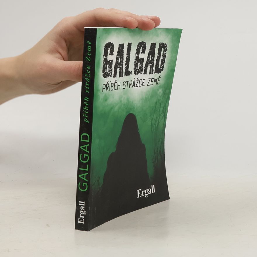 Ergall Galgad. Příběh strážce Země
