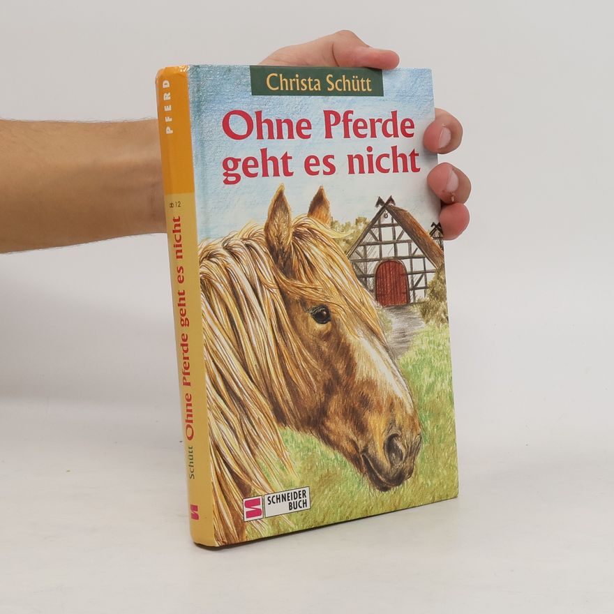 Christa Schütt Ohne Pferde geht es nicht