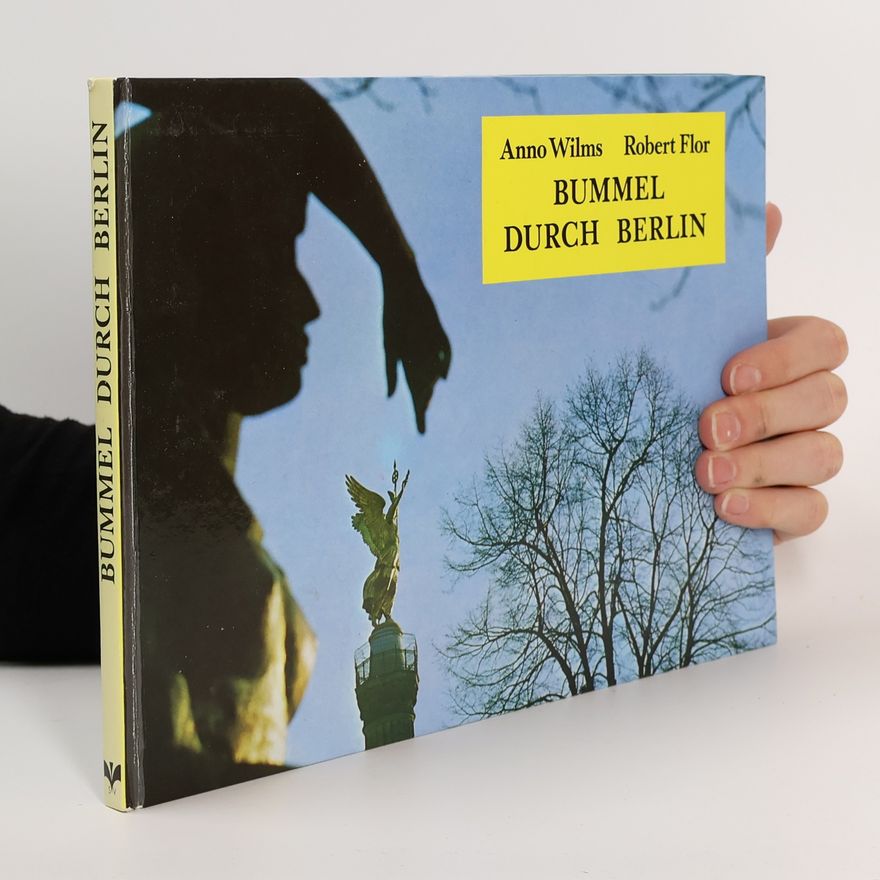 Anno Wilms Bummel durch Berlin