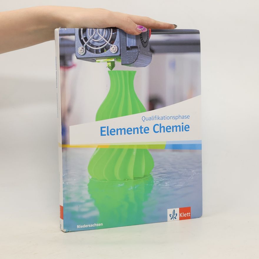 Autorenkollektiv Elemente Chemie Oberstufe Qualifikationsphase. Ausgabe Niedersachsen