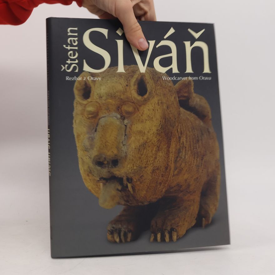 Various authors Štefan Siváň - Rezbár z Oravy