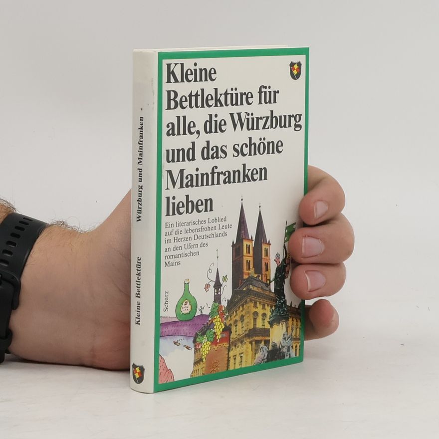 Petra Eisele Kleine Bettlektüre für alle, die Würzburg und das schöne Mainfranken lieben