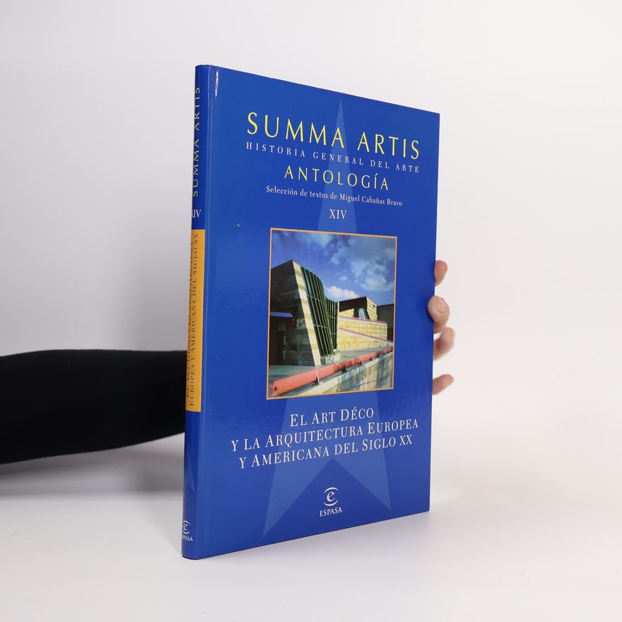 Miguel Cabañas Bravo Summa Artis - 14: El Art Déco y la arquitectura europea y americana del siglo XX