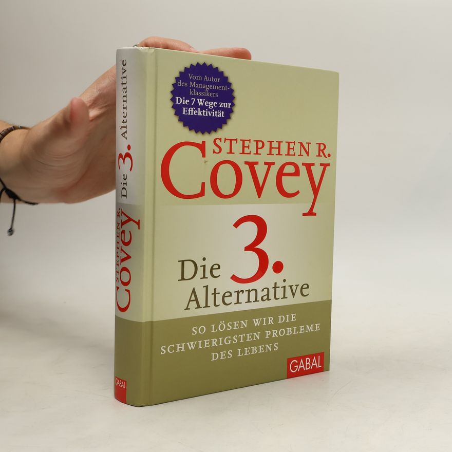 Stephen R. Covey Die 3. Alternative