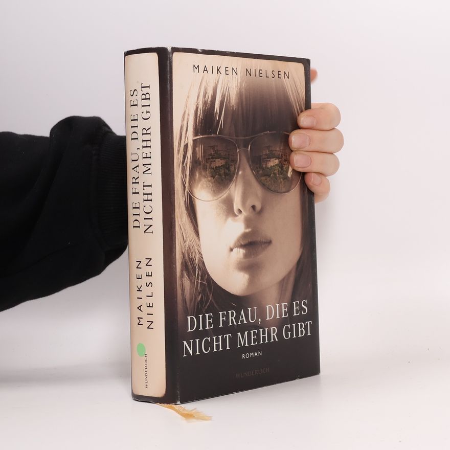 Maiken Nielsen Die Frau, die es nicht mehr gibt
