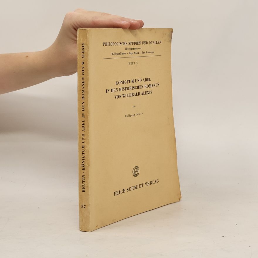 Wolfgang Beutin Königtum und Adel in den historischen Romanen von Willibald Alexis