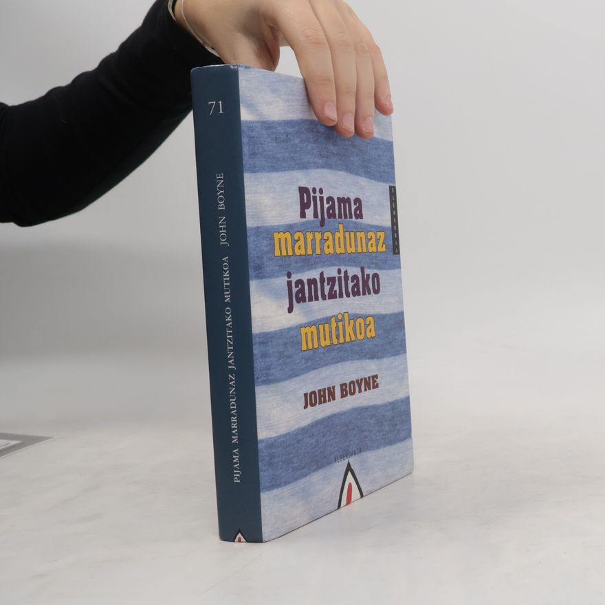 John Boyne Pijama marradunaz jantzitako mutikoa
