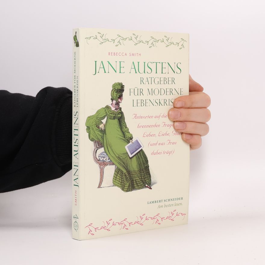 Rebecca Smith Jane Austens Ratgeber für moderne Lebenskrisen
