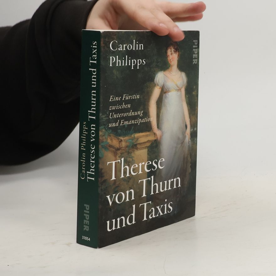 Carolin Philipps Therese von Thurn und Taxis