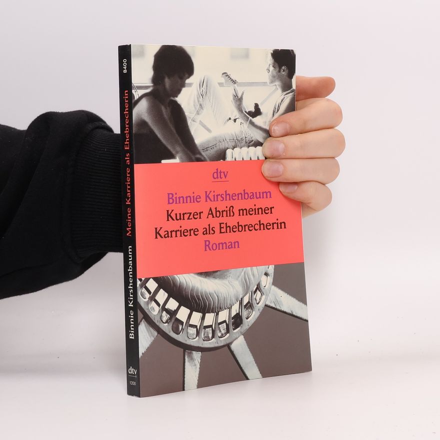 Binnie Kirshenbaum Kurzer Abriss meiner Karriere als Ehebrecherin