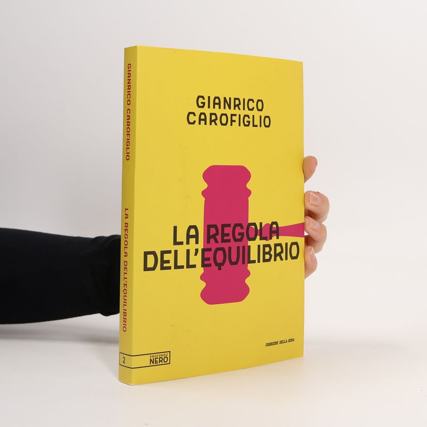 Gianrico Carofiglio La regola dell'equilibrio