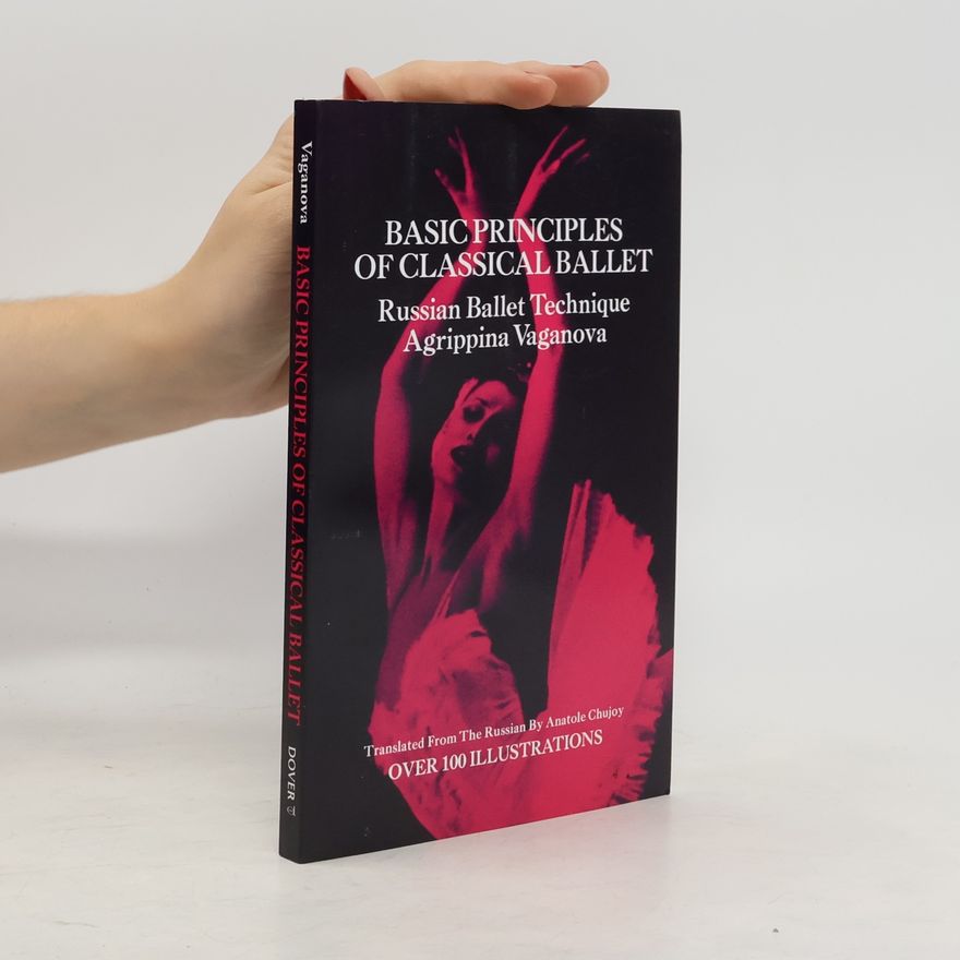 Agrippina Jakowlewna Waganowa Basic Principles of Classical Ballet