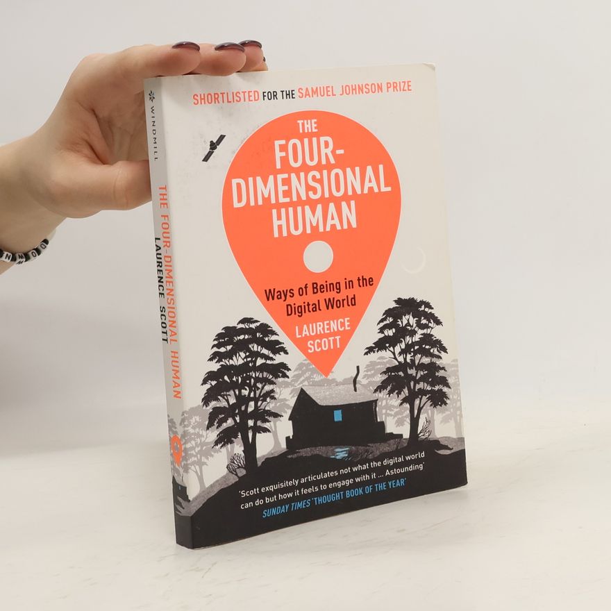 Laurence Scott The Four-Dimensional Human