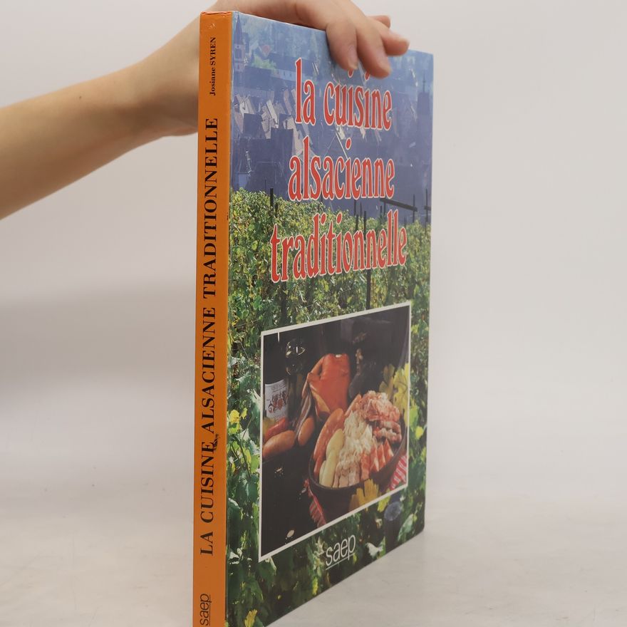 Josiane Syren La cuisine alsacienne traditionnelle