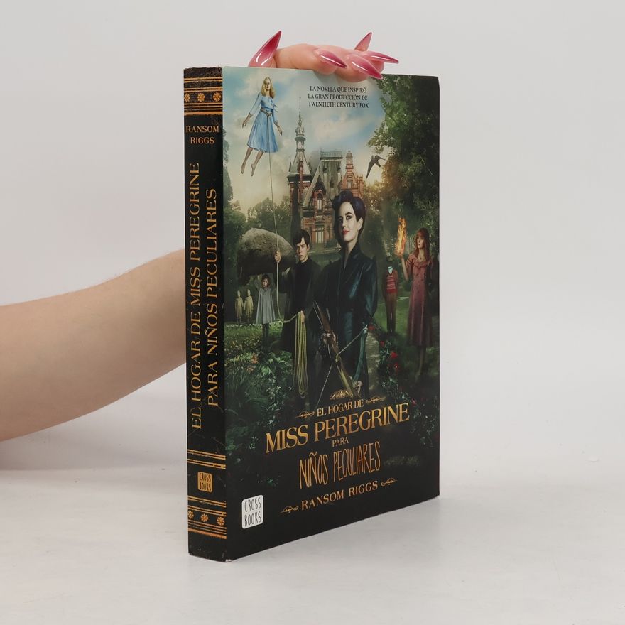 Ransom Riggs El hogar de Miss Peregrine para niños peculiares