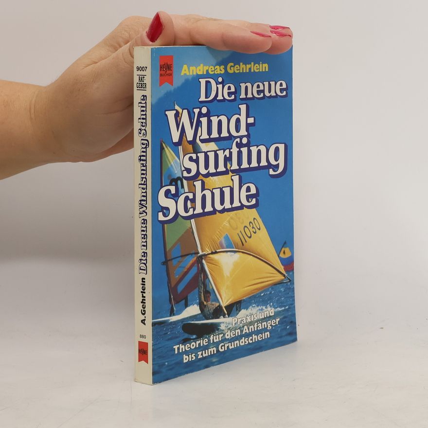 Andreas Gehrlein Die neue Windsurfing-Schule
