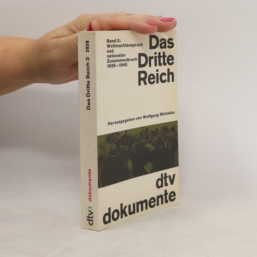 Wolfgang Michalka Das Dritte Reich. Tl.2. Weltmachtanspruch und nationaler Zusammenbruch 1939-1945