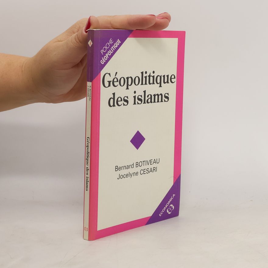 Bernard Botiveau Géopolitique des islams