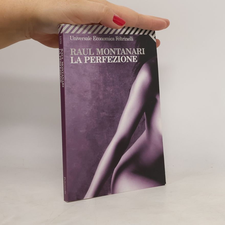 Raul Montanari Universale Economica Feltrinelli - 1370: La perfezione