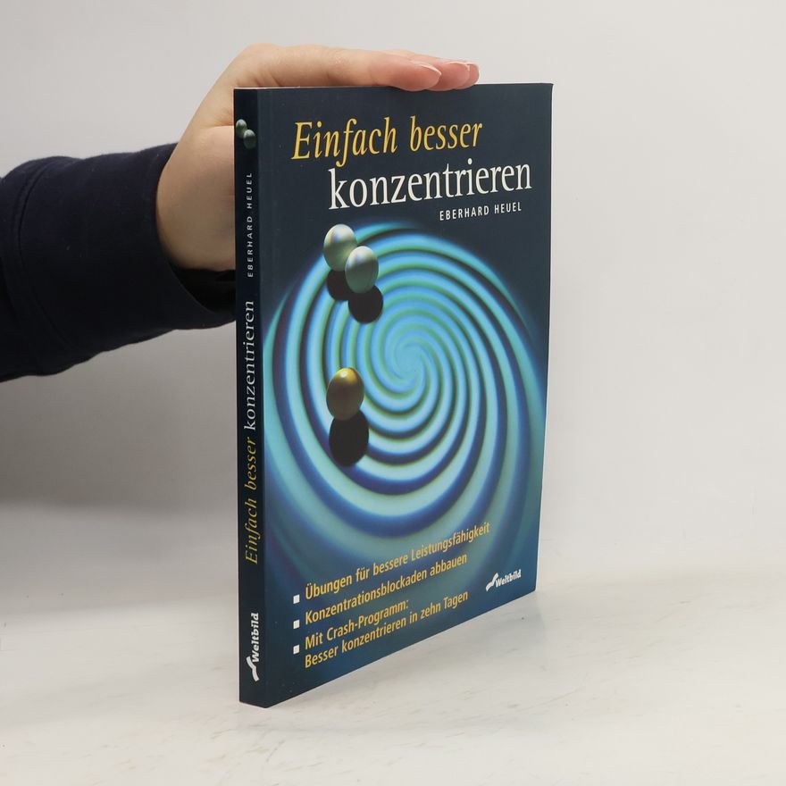 Eberhard Heuel Einfach besser konzentrieren