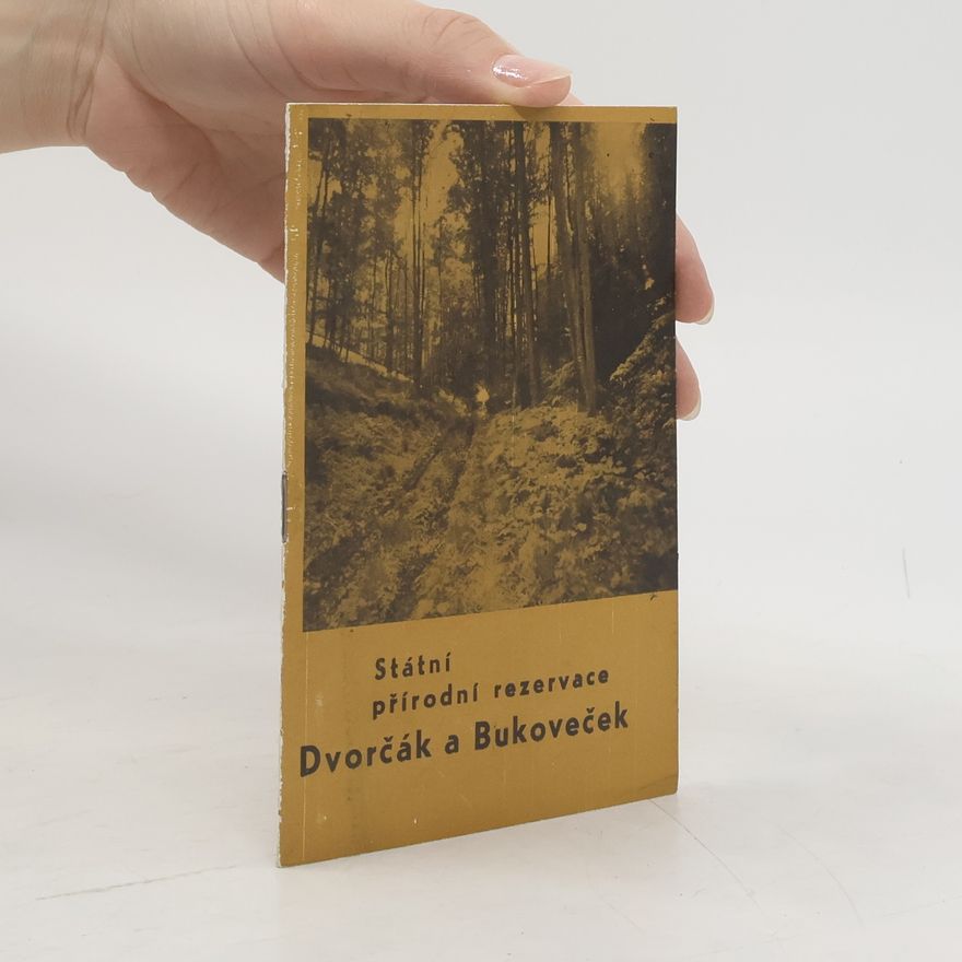 Bohumil Skřeček Státní přírodní rezervace Dvorčák a Bukoveček