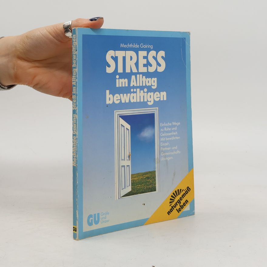 Mechthilde Gairing Stress im Alltag bewältigen
