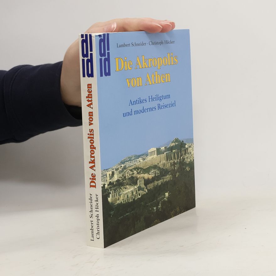 Lambert Schneider Die Akropolis von Athen