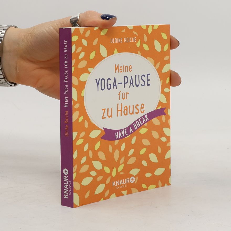 Ulrike Reiche Meine Yoga-Pause für zu Hause