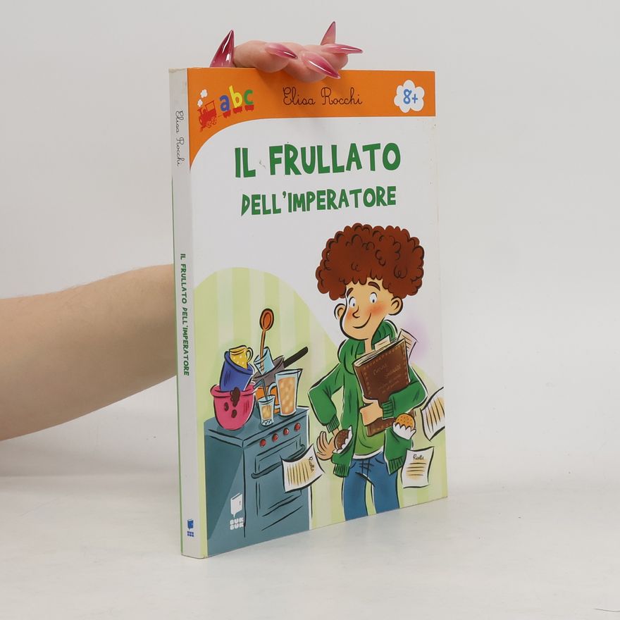 Elisa Rocchi Il frullato dell'imperatore