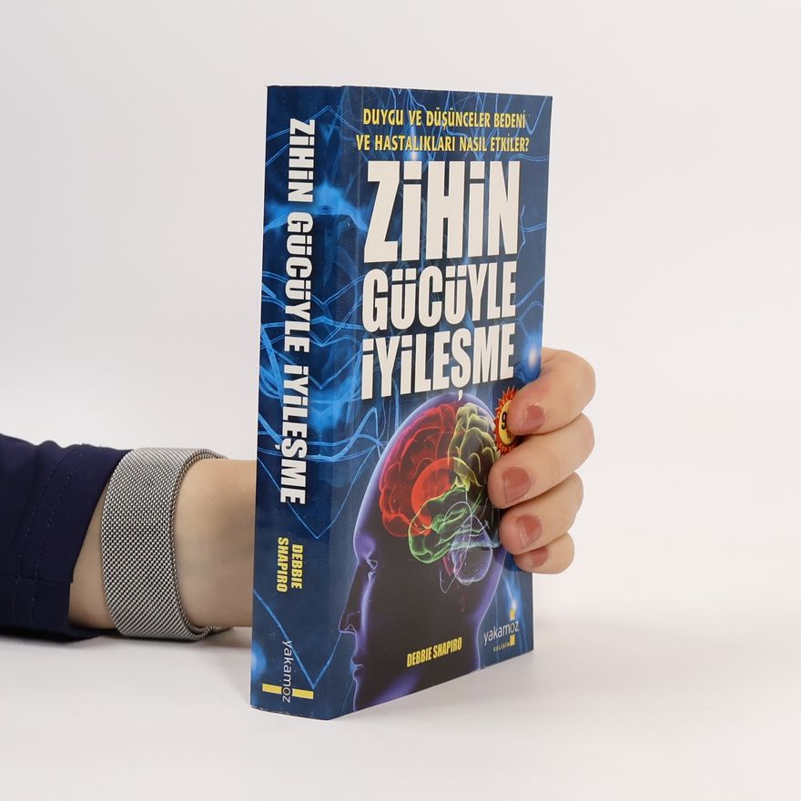 Debbie Shapiro Zihin Gücüyle Iyilesme