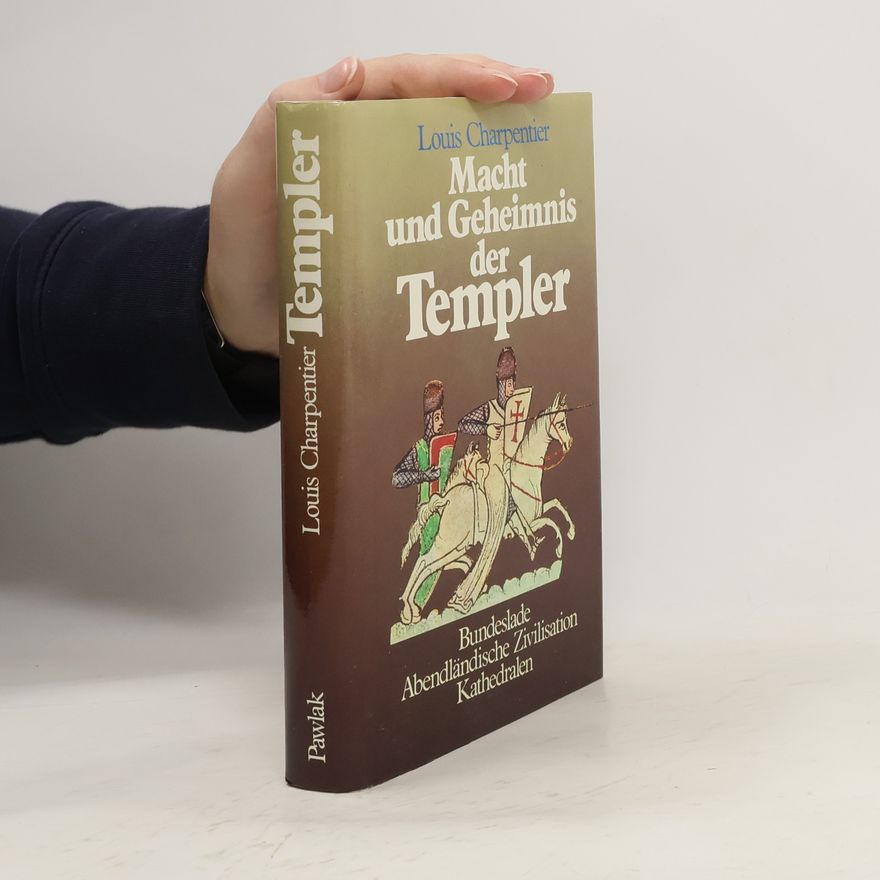 Louis Charpentier Macht und Geheimnis der Templer