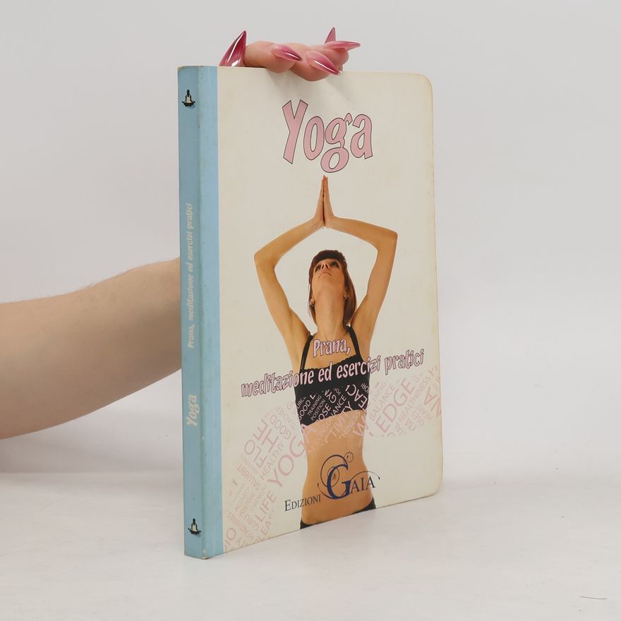 Kolektiv autorů Yoga. Prana, meditazione ed esercizi pratici