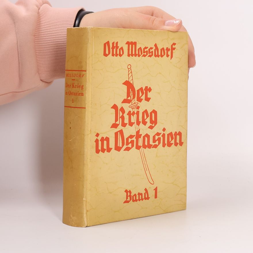 Otto Mossdorf Der Krieg in Ostasien I.