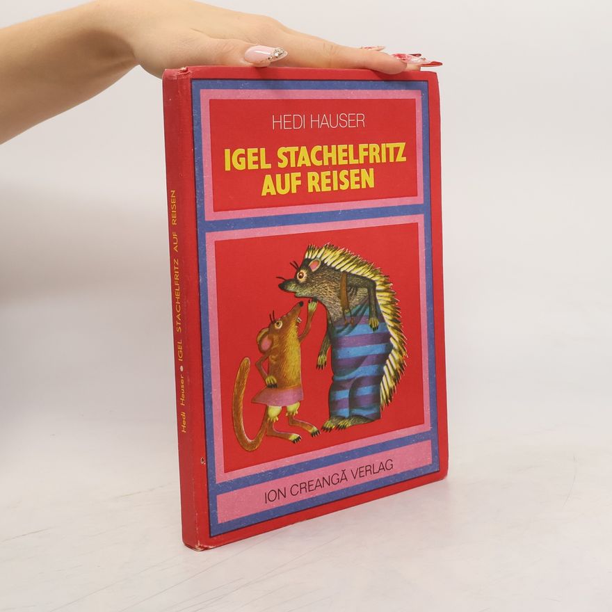 Hedi Hauser Igel Stachelfritz auf Reisen