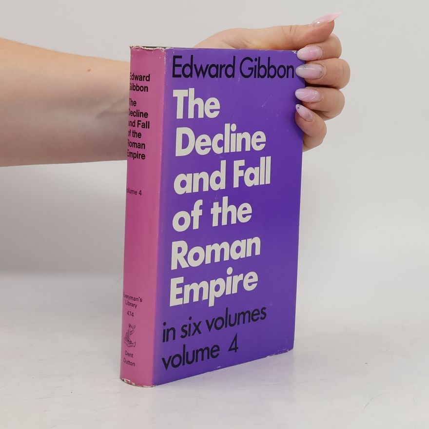 Edward Gibbon The Decline and Fall of the Roman Empire