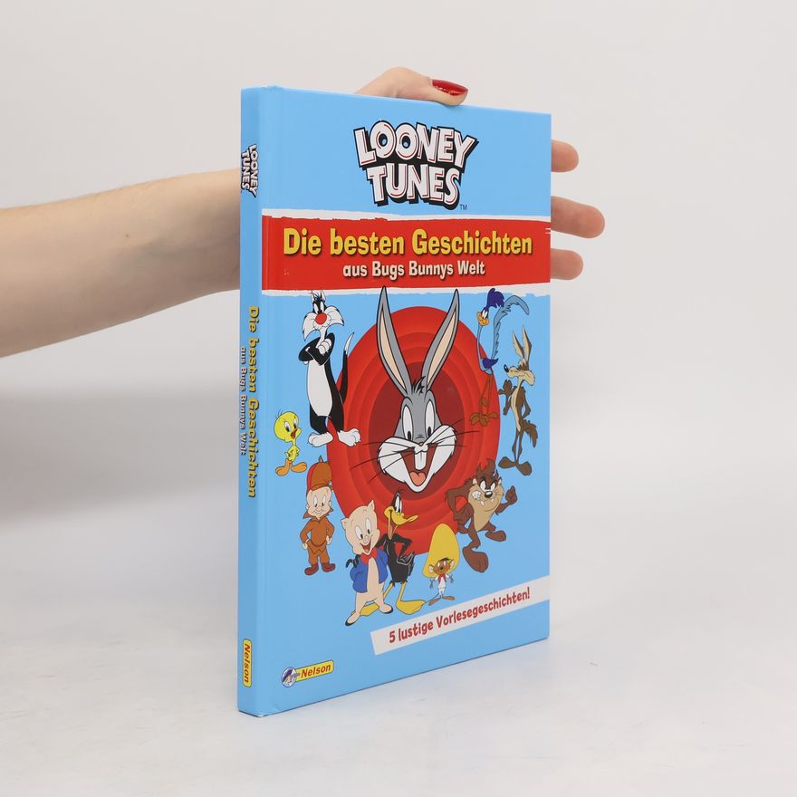 Nelson Verlag Looney Tunes: Die besten Geschichten aus Bugs Bunnys Welt
