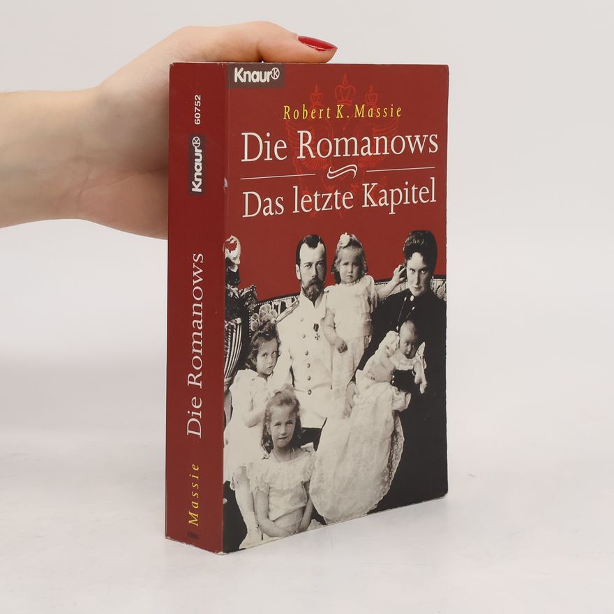 Robert K. Massie Die Romanows