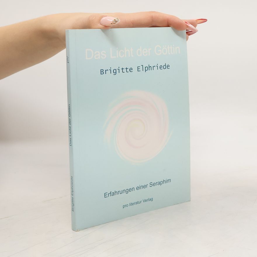 Brigitte Elphriede Schories Das Licht der Göttin